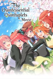 The Quintessential Quintuplets Movie 🎬