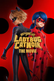 Miraculous: Ladybug & Cat Noir, The Movie 🎬