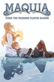 Maquia: When the Promised Flower Blooms 🎬